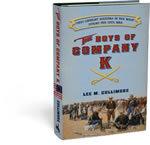 The Boys of Company K: Ohio Cavalry Soldiers in the West During the Civil War